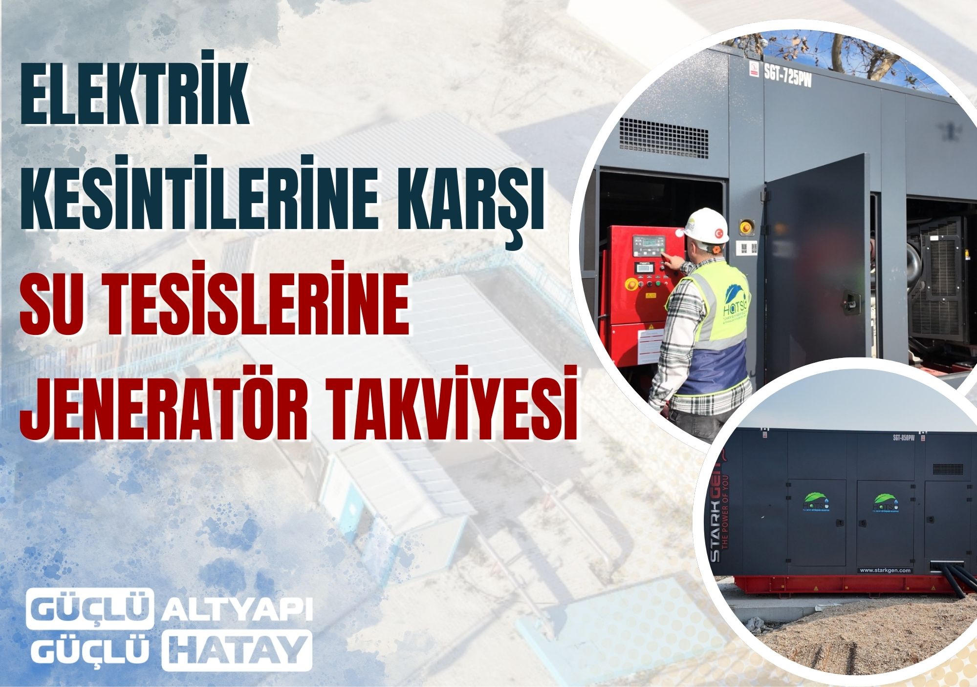 ELEKTRİK KESİNTİLERİNE KARŞI SU TESİSLERİNE JENERATÖR TAKVİYESİ